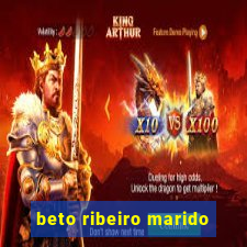 beto ribeiro marido